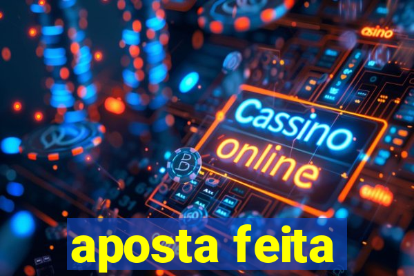 aposta feita